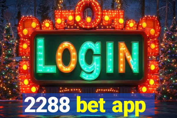 2288 bet app